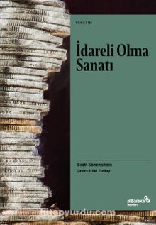 İdareli Olma Sanatı - Scott Sonenshein