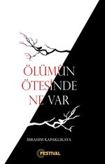 Ölümün Ötesinde  Ne Var ?