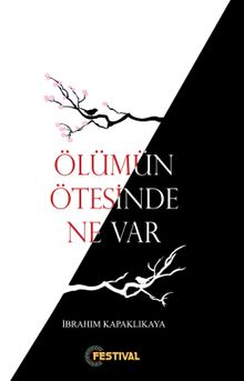 Ölümün Ötesinde  Ne Var ?
