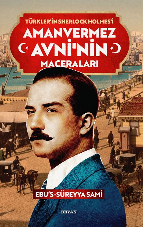 Türkler'in Sherlock Holmes'i  Amanvermez Avni'nin Maceraları (1-10)  Tek Kitap 