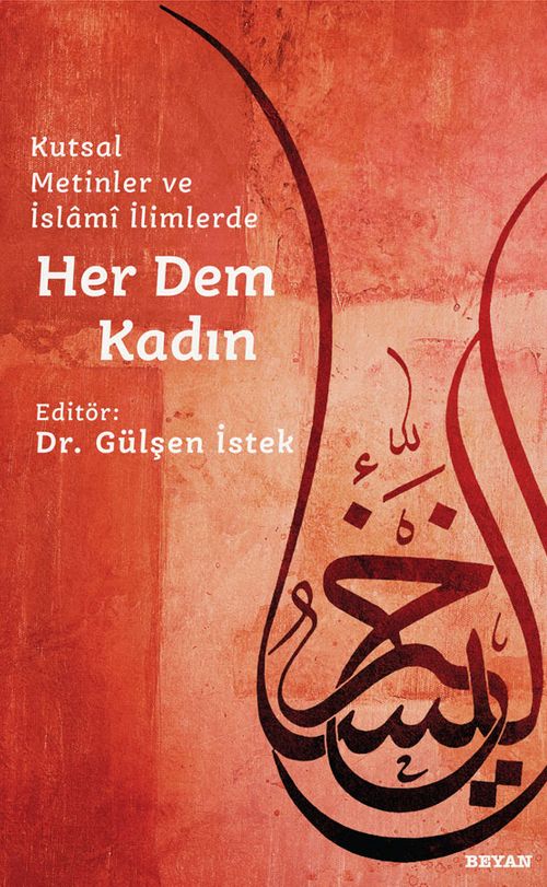 Kutsal Metinler ve İslami İlimlerde Her Dem Kadın