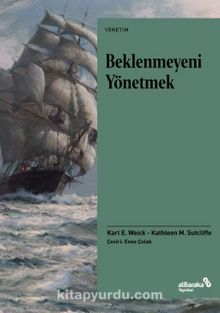 Beklenmeyeni Yönetmek - Karl E. Weick