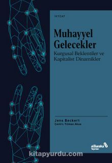 Muhayyel Gelecekler - Jens Beckert