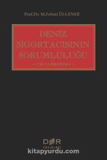 Deniz Sigortacısının Sorumluluğu - Doç. Dr. M. Fehmi Ülgener