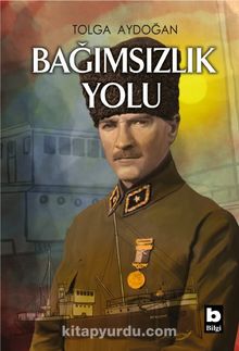 Bağımsızlık Yolu - Tolga Aydoğan