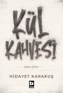 Kül Kahvesi - Hidayet Karakuş