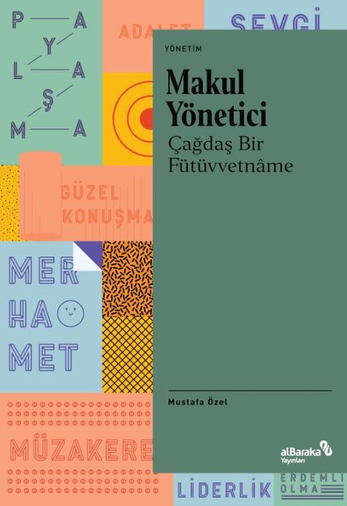 Makul Yönetici & Çağdaş bir Fütüvvetname