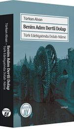 Benim Adım Dertli Dolap & Türk Edebiyatında Dolab-Name