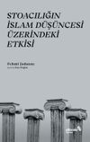 Stoacılığın İslam D&uuml;ş&uuml;ncesi &Uuml;zerindeki Etkisi