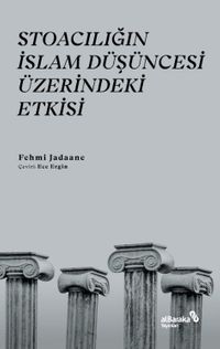 Stoacılığın İslam Düşüncesi Üzerindeki Etkisi