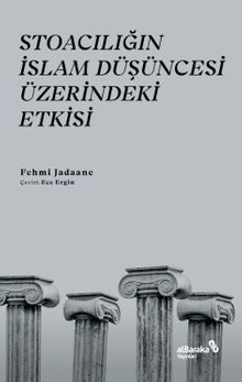 Stoacılığın İslam Düşüncesi Üzerindeki Etkisi