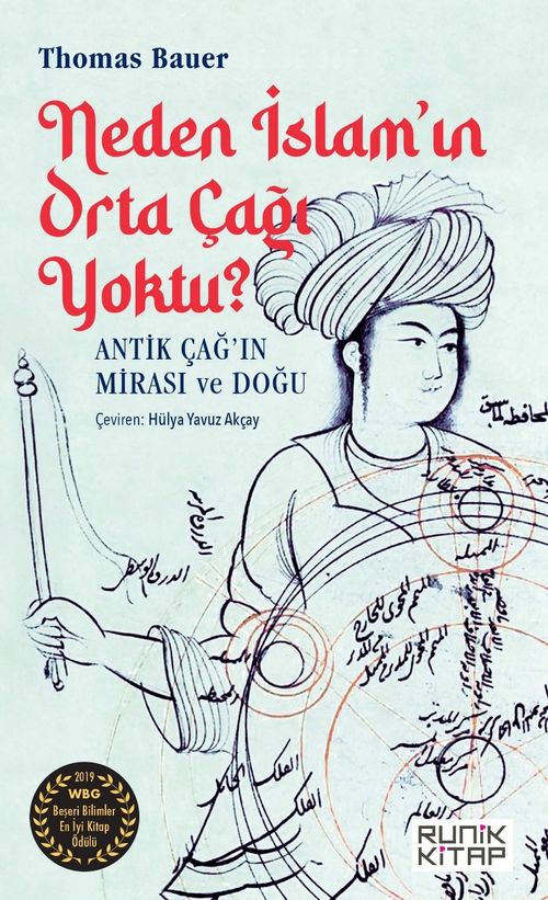 Neden İslam'ın Orta Çağı Yoktu? & Antik Çağ'ın Mirası ve Doğu
