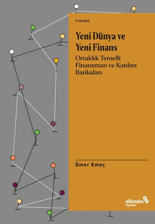 Yeni Dünya ve Yeni Finans & Ortaklık Temelli Finansman ve Katılım Bankaları