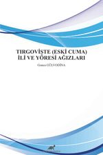 Tirgovişte (Eski Cuma) İli ve Yöresi Ağızları / 39-A-16