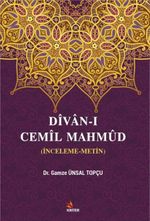 Divan-ı Cemil Mahmud (İnceleme-Metin)