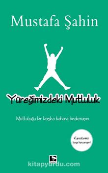 Yüreğimizdeki Mutluluk - Mustafa Şahin
