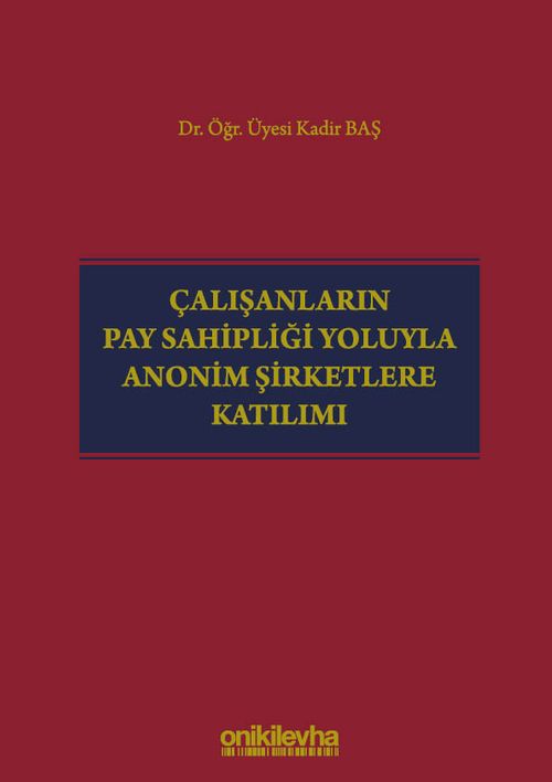 Çalışanların Pay Sahipliği Yoluyla Anonim Şirketlere Katılımı