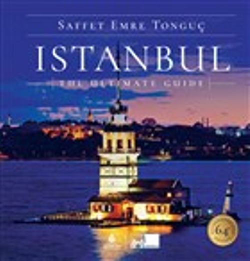 Istanbul The Ultimate Guide (Ciltli)