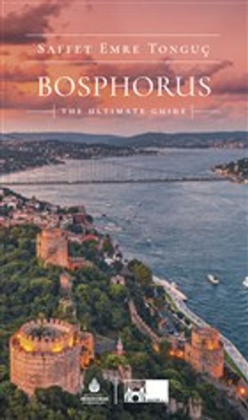 Bosphorus The Ultimate Guide