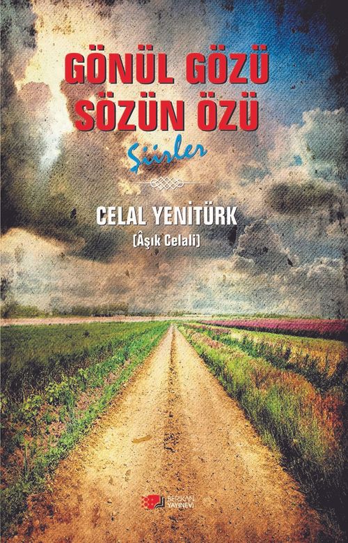 Gönül Gözü Sözün Özü 