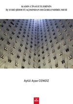 Kadın Cinayetlerinin İşyeri Şiddeti Açısından Değerlendirilmesi