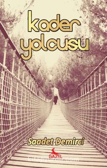 Kader Yolcusu - Saadet Demirci