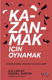 Kazanmak İçin Oynamak & Strateji Nasıl Yaratılır ve Uygulanır