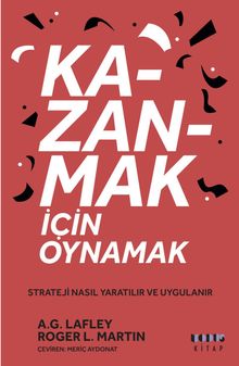 Kazanmak İçin Oynamak & Strateji Nasıl Yaratılır ve Uygulanır