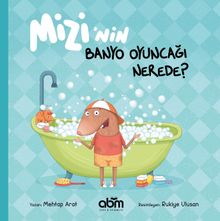 Mizi’nin Banyo Oyuncağı Nerede?