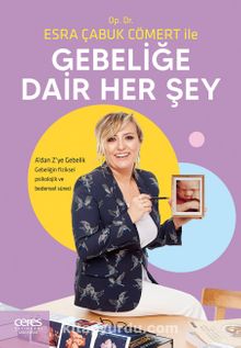 Gebeliğe Dair Her Şey - Op. Dr. Esra Çabuk Cömert