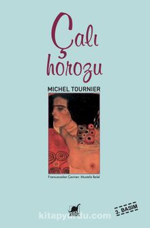 Çalı Horozu - Michel Tournier