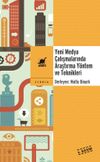 Yeni Medya &Ccedil;alışmalarında Araştırma Y&ouml;ntem ve Teknikleri