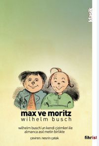 Max ve Moritz (Çizimli) & İki Afacanın Yedi Haylazlık Öyküsü