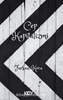 Cep Kapitalizmi - Furkan Koca