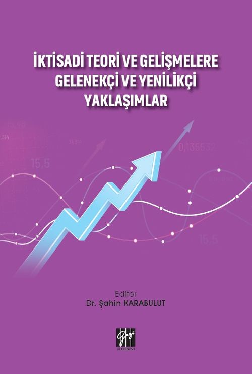 İktisadi Teori ve Gelişmelere Gelenekçi ve Yenilikçi Yaklaşımlar