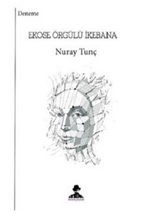 Ekose Örgülü İkebana - Nuray Tunç