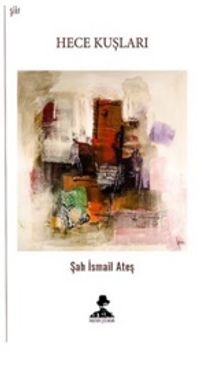 Hece Kuşları - İsmail Ateş