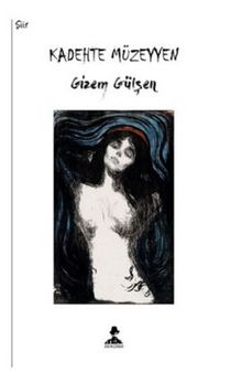 Kadehte Müzeyyen - Gizem Gülşen