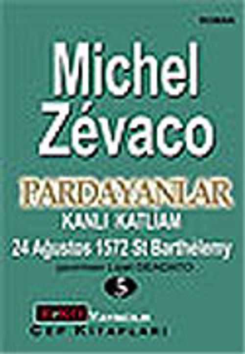 Pardayanlar Baba ve Oğul 5 / Kanlı Katliam 24 Ağustos 1572 St Barthelemy