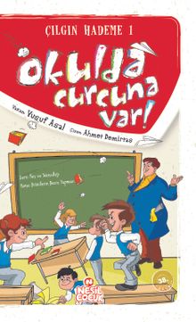 Okulda Curcuna Var / Çılgın Hademe 1