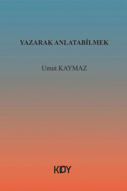 Yazarak Anlatabilmek
