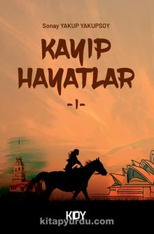Kayıp Hayatlar - Sonay Yakup Yakupsoy