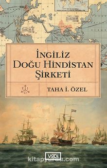 İngiliz Doğu Hindistan Şirketi - Taha İ. Özel