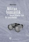 Militan İyimserlik & Sosyal Bilimler İ&ccedil;in Bir Epistemoloji