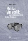 Militan İyimserlik &amp; Sosyal Bilimler İçin Bir Epistemoloji