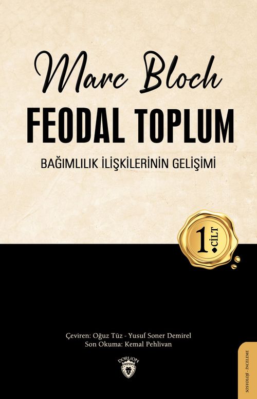 Feodal Toplum (1. Cilt) & Bağımlılık İlişkilerinin Gelişimi