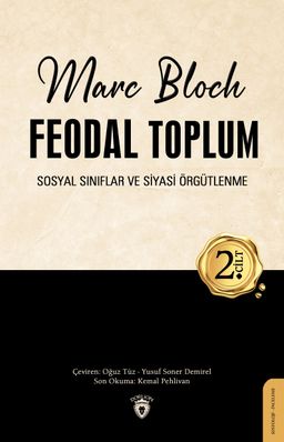 Feodal Toplum (2. Cilt) & Sosyal Sınıflar ve Siyasi Örgütlenme
