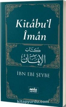 Kitabu'l İman - İbn Ebi Şeybe