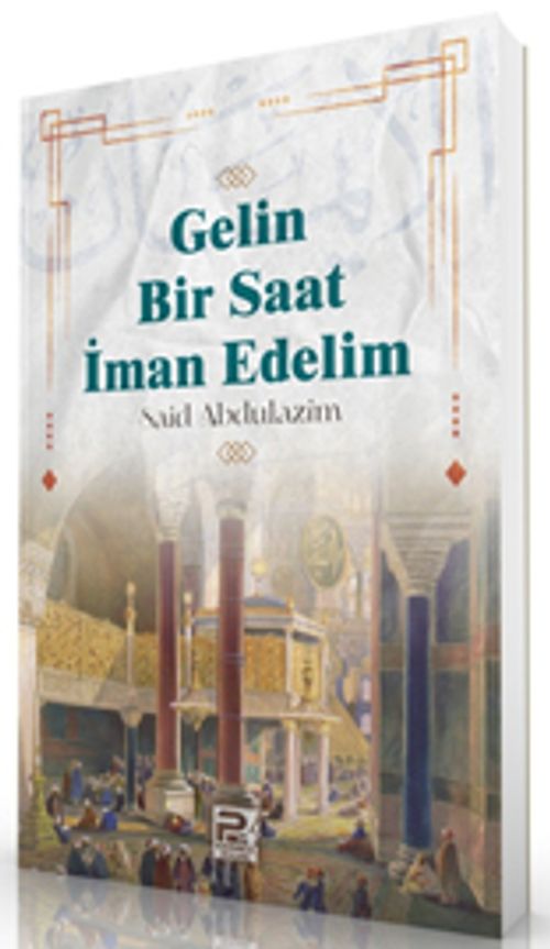 Gelin Bir Saat İman Edelim