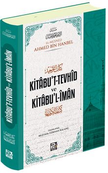 Kitabu't-Tevhid ve  Kitabu'l-İman - İmam Ahmed B. Hanbel